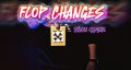 Flopchanges by Tybbe master (Instant Download)